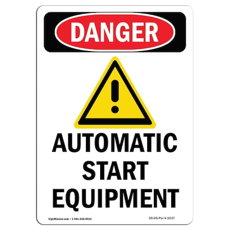 OSHA Danger Sign, Automatic Start Equipment, 24in X 18in Rigid Plastic
